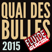 Quai des bulles - 40 ans de Fluide Glacial